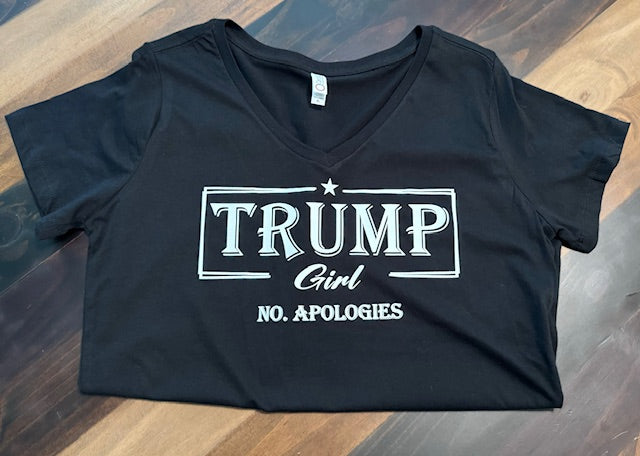 Trump Girl . No Apologies Black or White Tees